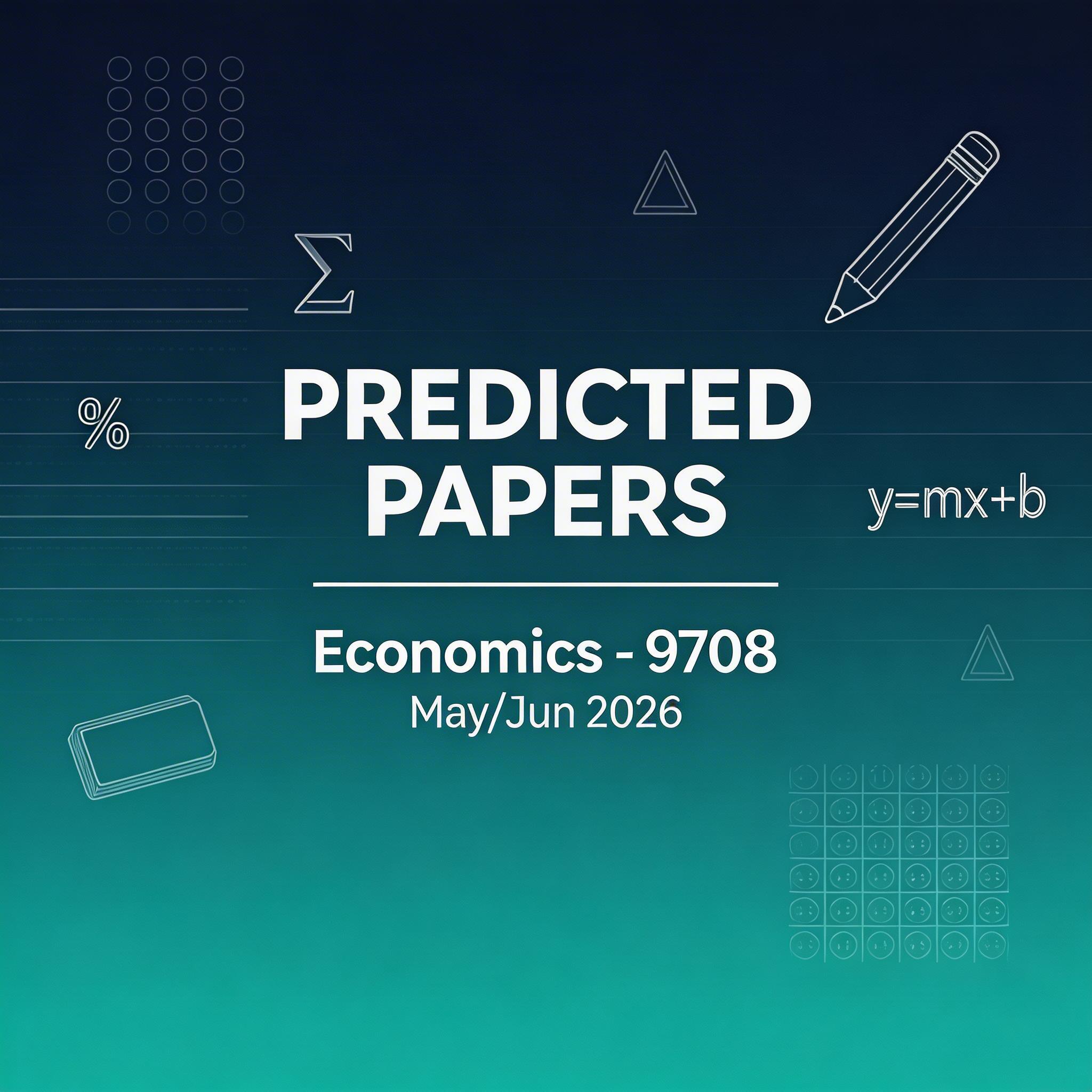 2026夏季考A-Level经济9708预测题