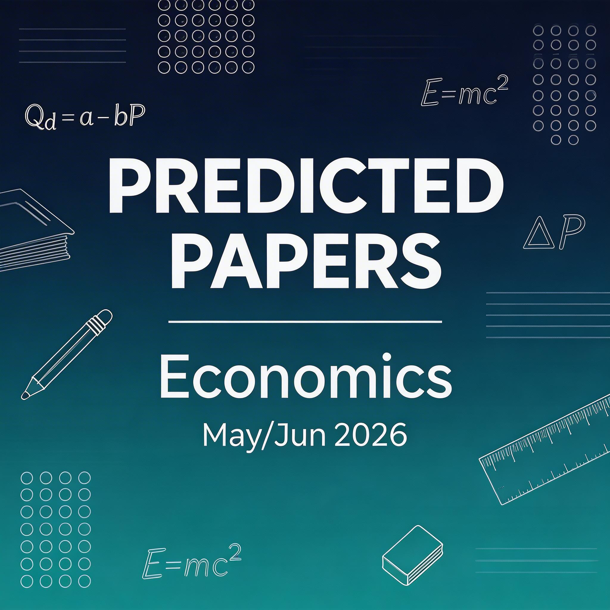 2026夏季考爱德思IAL经济预测题